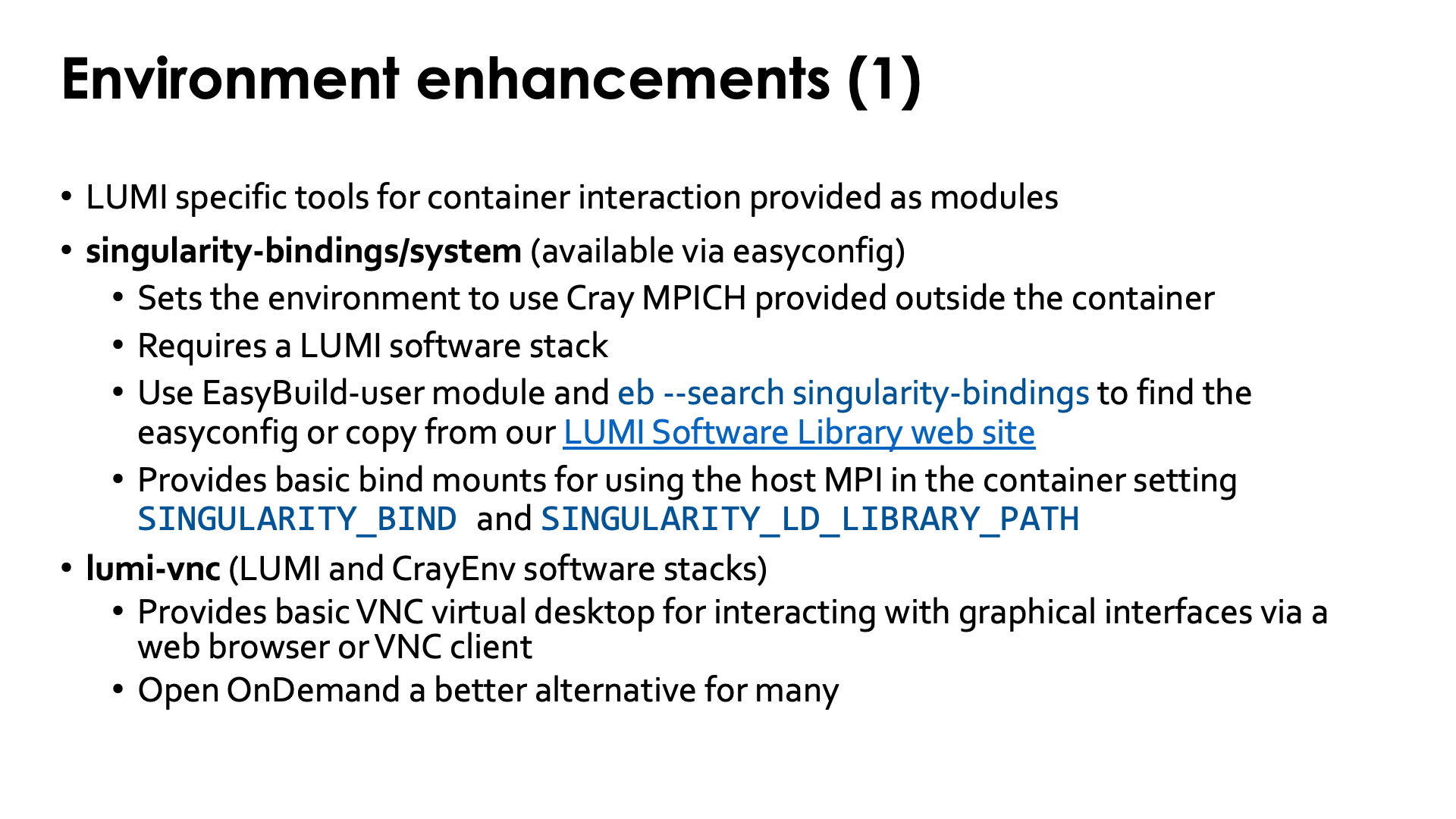 Environment enhancements